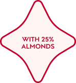 WITH 25% ALMONDS
